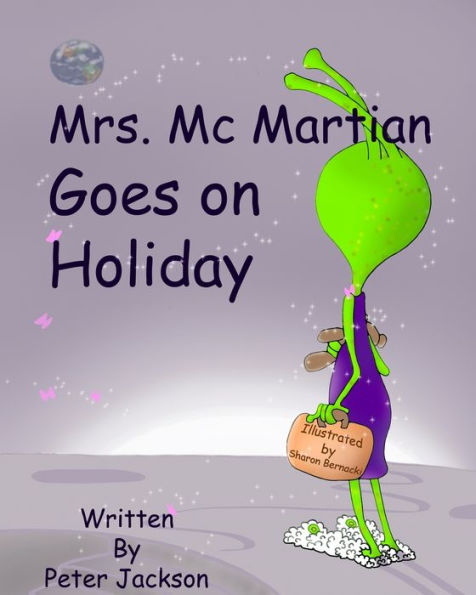Mrs. Mc Martian Goes on Holiday: A Modern Fairy Tale