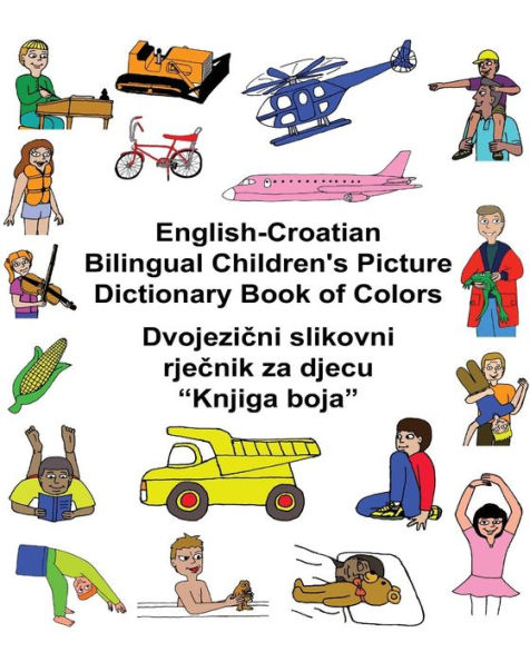 English-Croatian Bilingual Children's Picture Dictionary Book of Colors