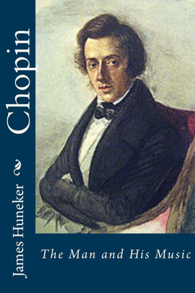 Chopin: The Man and His Music