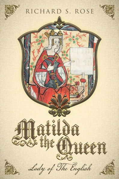 Matilda The Queen: Lady of The English