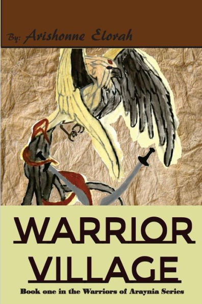 Warrior Village: Book one in the Warriors of Araynia Series