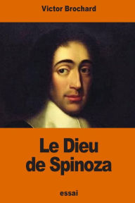 Title: Le Dieu de Spinoza, Author: Victor Brochard