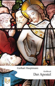 Title: Der Apostel (Großdruck), Author: Gerhart Hauptmann