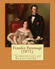 Title: Framley Parsonage (1871). By: Anthony Trollope, illustrated By: John Everett Millais (8 June 1829 - 13 August 1896) was an English painter and illustrator.: Framley Parsonage is the fourth novel in Anthony Trollope's series known as the Chronicles of Ba, Author: John Everett Millais