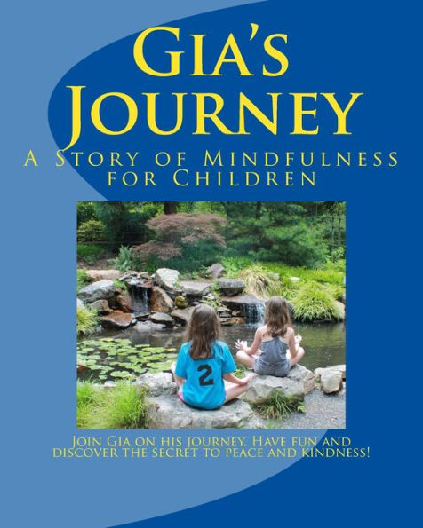 Gia's Journey: A Story of Mindfulness for Children