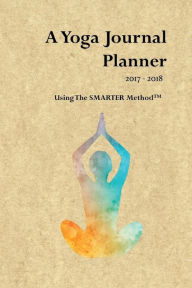 Title: Yoga Journal Planner (Green-Yellow): For Balance in the Year 2017-2018, Author: Zenergy Press