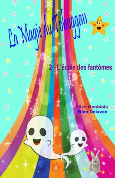 La Magie du Toboggan: 2 - L'école des fantômes