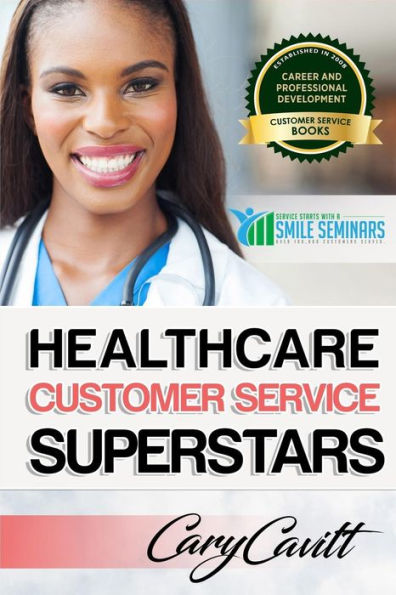 Healthcare Customer Service Superstars: Six attitudes that bring out our best