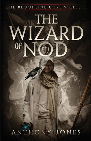 The Wizard of Nod: Bloodline Chronicles Book II