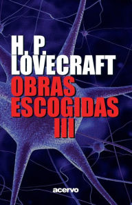 Title: Obras Escogidas de H.P. Lovecraft III, Author: H. P. Lovecraft