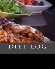 Title: Diet Log, Author: Health & Fitness Books