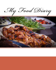 Title: My Food Diary, Author: Health & Fitness Books