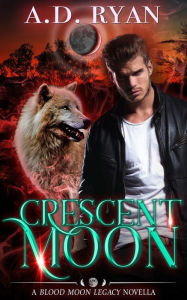 Title: Crescent Moon, Author: A D Ryan