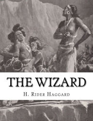 Title: The Wizard, Author: H. Rider Haggard