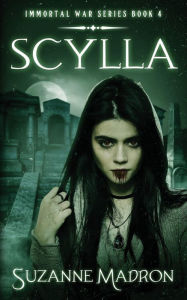 Title: Scylla - Immortal War Series Book 4, Author: Suzanne Madron