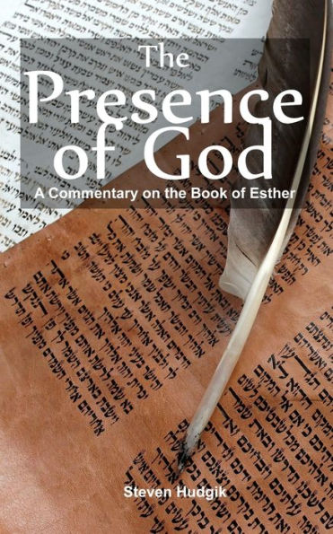 The Presence of God: A Commentary On Esther: Our God Is a Saving God