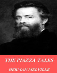 Title: The Piazza Tales, Author: Herman Melville