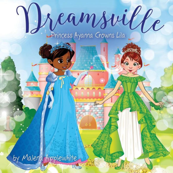 Dreamsville: Princess Ayanna Crowns Lila