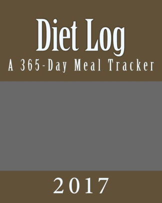 diet log 2017 a 365 day meal tracker paperback diet log book