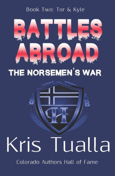 Battles Abroad: The Norsemen's War (The Hansen Series): Book Two - Tor & Kyle