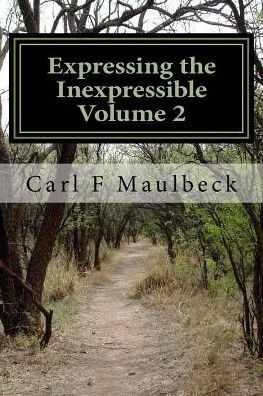 Expressing the Inexpressible Volume 2