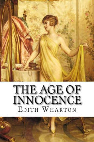 Title: The Age of Innocence Edith Wharton, Author: Paula Benitez