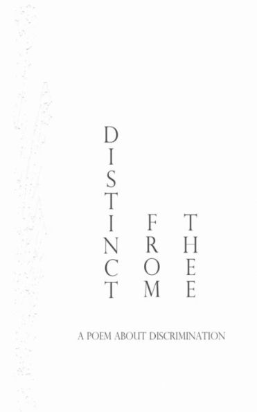 Distinct from Thee: A Poem about Discrimination