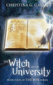 Title: The Witch and the University, Author: Christina G Gaudet