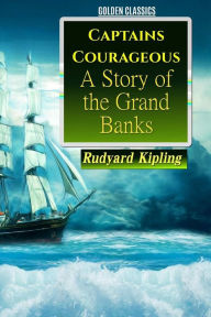 Title: Captains Courageous: A Story of the Grand Banks, Author: Success Oceo