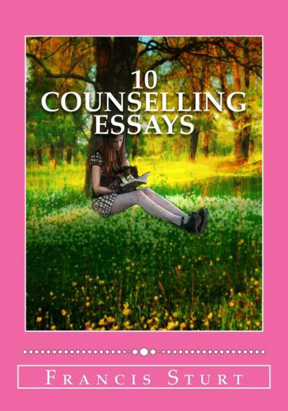 Easy Counselling Essays: Easy to Read