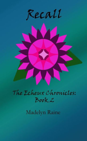 Recall: The Echeux Chronicles Book 2