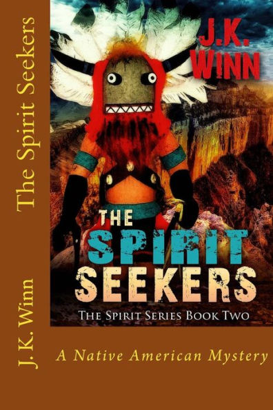 The Spirit Seekers: A Native American Mystery