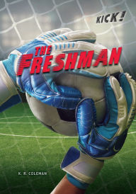 Title: The Freshman, Author: K. R. Coleman
