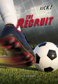 Title: The Recruit, Author: K. R. Coleman