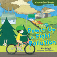 Title: Power Up to Fight Pollution, Author: Lisa Bullard
