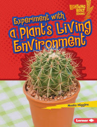 Title: Experiment with a Plant's Living Environment, Author: Nadia Higgins