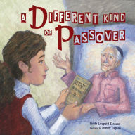 Title: A Different Kind of Passover, Author: Linda Leopold Strauss