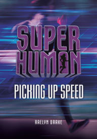 Title: Picking up Speed, Author: Raelyn Drake