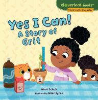 Title: Yes I Can!: A Story of Grit, Author: Mari Schuh