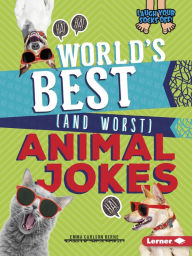 Title: World's Best (and Worst) Animal Jokes, Author: Emma Carlson-Berne
