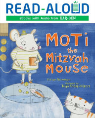 Title: Moti the Mitzvah Mouse, Author: Vivian Bonnie Newman