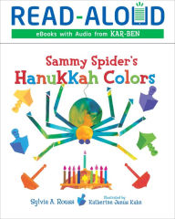 Title: Sammy Spider's Hanukkah Colors, Author: Sylvia A. Rouss