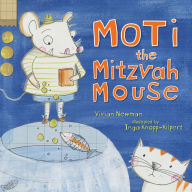 Title: Moti the Mitzvah Mouse, Author: Vivian Bonnie Newman