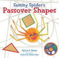 Title: Sammy Spider's Passover Shapes, Author: Sylvia A. Rouss