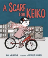 Title: A Scarf for Keiko, Author: Ann Malaspina