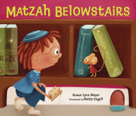 Title: Matzah Belowstairs, Author: Susan Lynn Meyer