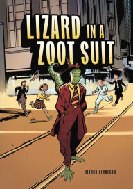 Title: Lizard in a Zoot Suit, Author: Marco Finnegan