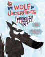 The Wolf in Underpants Freezes His Buns Off (Wolf in Underpants Series #2)