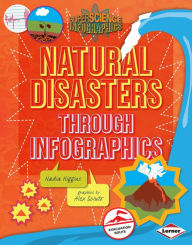 Title: Natural Disasters through Infographics, Author: Nadia Higgins