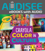 Title: Crayola ® Color in Culture, Author: Mari Schuh